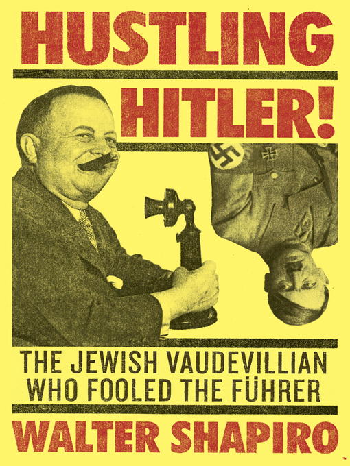 Title details for Hustling Hitler by Walter Shapiro - Wait list